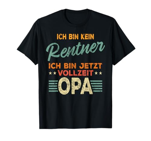 Herren Lustiges Kein Rentner Vollzeit Opa Ruhestand Rente T-Shirt Herren Lustiges Kein Rentner Vollzeit Opa Ruhestand Rente T-Shirt von Ich bin kein Rentner sondern Vollzeit Opa Retro