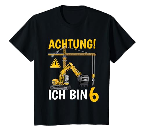 Kinder Kinder Bagger Baustelle 6. Geburtstag Achtung Ich bin Sechs T-Shirt Kinder Kinder Bagger Baustelle 6. Geburtstag Achtung Ich bin Sechs T-Shirt von Ich bin schon 6 Jahre Baustelle Geburtstag Party