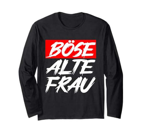 Lustiges Böse Alte Frau Böse alte frau Das böse hat titten Langarmshirt Lustiges Böse Alte Frau Böse alte frau Das böse hat titten Langarmshirt von Das böse hat titten ich bin single Böse Alte Frau
