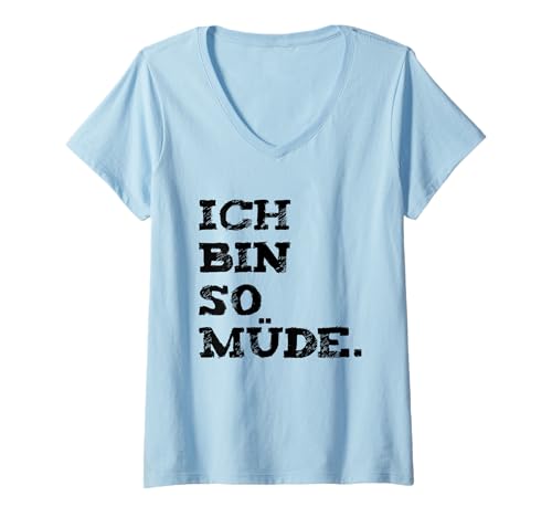 Damen Ich bin so müde Gute Nacht Süße Träume Schlaf gut T-Shirt mit V-Ausschnitt Damen Ich bin so müde Gute Nacht Süße Träume Schlaf gut T-Shirt mit V-Ausschnitt von Gute Nacht So müde