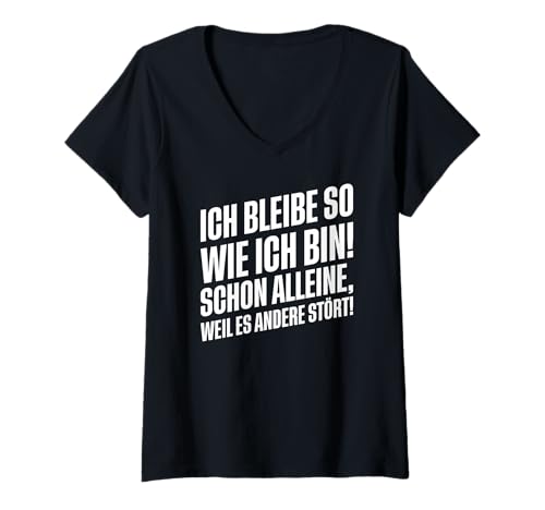 Damen Ich bleib so wie ich Bin Schon alleine Weil es andere stört T-Shirt mit V-Ausschnitt Damen Ich bleib so wie ich Bin Schon alleine Weil es andere stört T-Shirt mit V-Ausschnitt von Ich bleib so wie ich bin