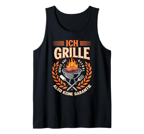 Ich Grille auf Gefühl Vatertag Grillen Spruch Männer Papa Tank Top Ich Grille auf Gefühl Vatertag Grillen Spruch Männer Papa Tank Top von Ich grille auf Gefühl Vatertag Geschenk Papa