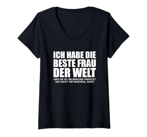 Damen Ich Habe die Beste Frau der Welt Aber sie Macht Mir Angst T-Shirt mit V-Ausschnitt von Ich habe die tollste frau der Welt