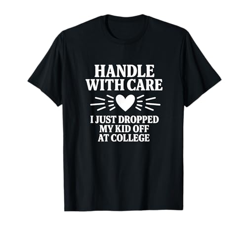 Mit Sorgfalt Habe ich Mein Kind gerade am College abgesetzt T-Shirt Mit Sorgfalt Habe ich Mein Kind gerade am College abgesetzt T-Shirt von Ich habe mein Kind gerade beim College -Vater