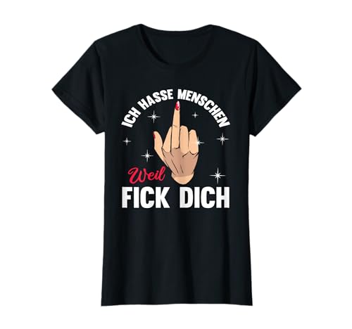 Lustig Ich hasse Menschen - Frauen Mittelfinger Spruch T-Shirt Lustig Ich hasse Menschen - Frauen Mittelfinger Spruch T-Shirt von Ich hasse Menschen Sprüche Deko & Geschenkidee