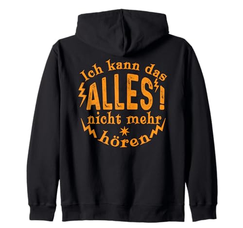 Ich kann das alles nicht mehr hören damen & herren Lustiges Kapuzenjacke Ich kann das alles nicht mehr hören damen & herren Lustiges Kapuzenjacke von Ich kann das alles nicht mehr hören shirt