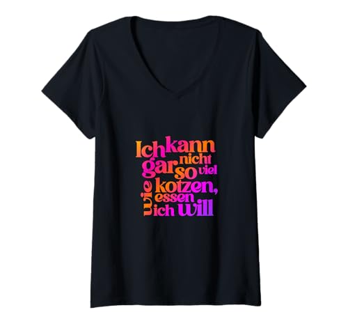 Damen Ich kann gar Nicht so viel Kotzen wie ich Essen möchte! T-Shirt mit V-Ausschnitt Damen Ich kann gar Nicht so viel Kotzen wie ich Essen möchte! T-Shirt mit V-Ausschnitt von Ich kann gar nicht so viel essen wie ich kotzen