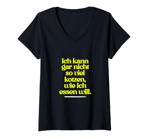 Damen Ich kann gar Nicht so viel Kotzen wie ich Essen möchte! T-Shirt mit V-Ausschnitt Damen Ich kann gar Nicht so viel Kotzen wie ich Essen möchte! T-Shirt mit V-Ausschnitt von Ich kann gar nicht so viel essen wie ich kotzen