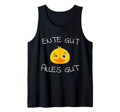 Enten Spruch "Ente gut Alles gut" ideale Geschenkidee Fun- Tank Top von Ich mag halt Enten, okay?