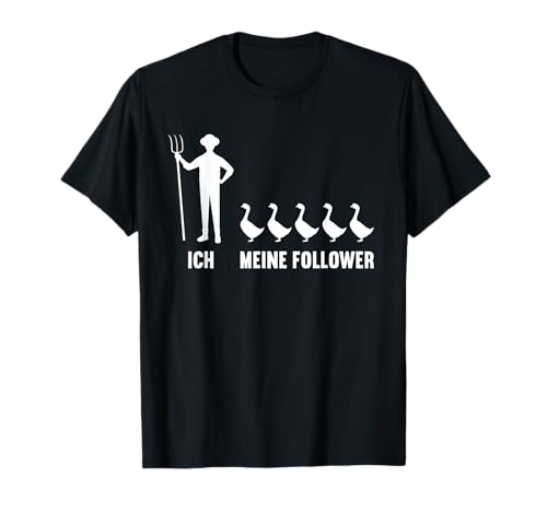Ich und meine Follower für Männer Landwirt Gans Gänse T-Shirt Ich und meine Follower für Männer Landwirt Gans Gänse T-Shirt von Ich und meine Follower Mann Landwirt Gans Gänse