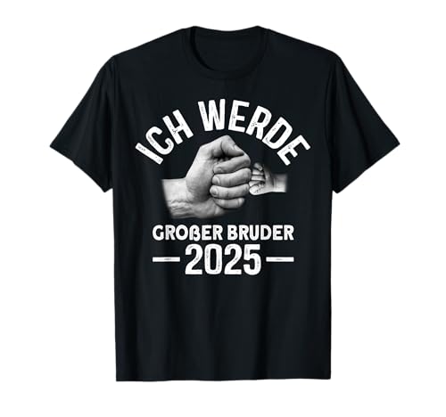 Herren Ich werde Großer Bruder 2025 Ich werde bald Bruder T-Shirt Herren Ich werde Großer Bruder 2025 Ich werde bald Bruder T-Shirt von Ich werde Bruder 2025 Motiv Outfit