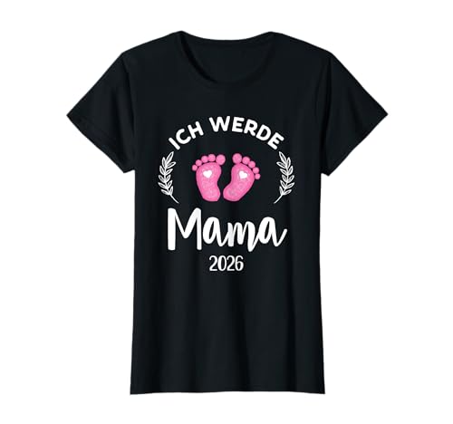 Werdende Mama Schwangerschaft Verkünden Ich werde Mama 2026 T-Shirt Werdende Mama Schwangerschaft Verkünden Ich werde Mama 2026 T-Shirt von Ich werde Mama 2026 Eltern Werdende Mutter Design