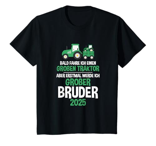 Kinder Bald Fahre Ich Einen Großen Traktor Großer Bruder 2025 T-Shirt Kinder Bald Fahre Ich Einen Großen Traktor Großer Bruder 2025 T-Shirt von Ich werde grosser Bruder 2025 Geburt Geschenkidee