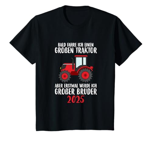 Kinder Ich werde großer Bruder 2025 Landwirtschaft Traktor T-Shirt Kinder Ich werde großer Bruder 2025 Landwirtschaft Traktor T-Shirt von Ich werde grosser Bruder 2025 Geburt Geschenkidee