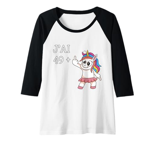 Damen J'ai 49 Plus 1 Einhorn Humor Geburtstag Frau 50 Jahre Raglan Damen J'ai 49 Plus 1 Einhorn Humor Geburtstag Frau 50 Jahre Raglan von Idée-cadeau Humour Femme 50 Ans