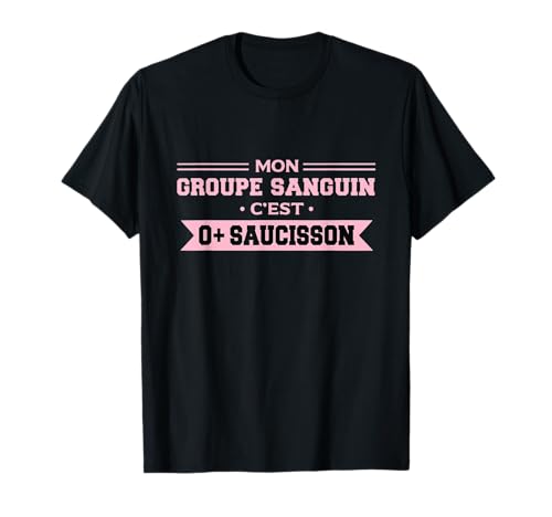 Lustige Geschenkidee für Männer und Frauen T-Shirt Lustige Geschenkidee für Männer und Frauen T-Shirt von Idée cadeau apéritif saucisson humour