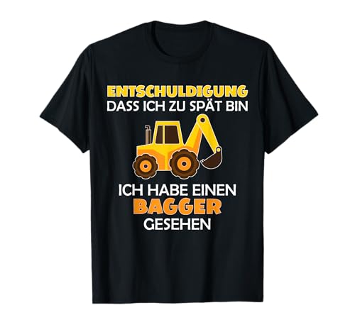Entschuldigung das ich zu spät bin Bagger Kinder T-Shirt von Idee zum Kindergeburtstag Jungen & Mädchen