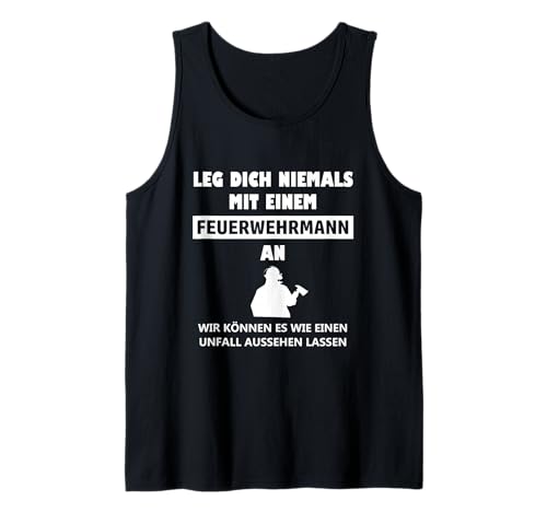 Herren Feuerwehrmann Sprüche Tank Top Herren Feuerwehrmann Sprüche Tank Top von Ideen für Feuerwehrmänner