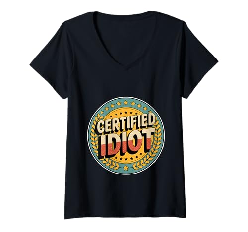 Damen Certified Idiot Dumme Clown -Witz -Wortspiele - T-Shirt mit V-Ausschnitt Damen Certified Idiot Dumme Clown -Witz -Wortspiele - T-Shirt mit V-Ausschnitt von Idiocy League Humor Club
