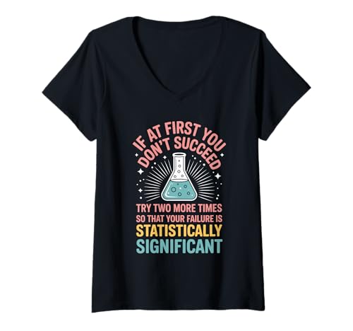 Damen Wenn Sie zunächst keinen Erfolg haben, versuchen Sie es noch zweimal mit Wissenschaft T-Shirt mit V-Ausschnitt von If At First You Don't Succeed Try Two More Times