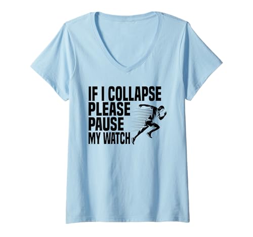 Damen If I Collapse Please Pause My Watch Funny Running Marathon T-Shirt mit V-Ausschnitt Damen If I Collapse Please Pause My Watch Funny Running Marathon T-Shirt mit V-Ausschnitt von If I Collapse Please Pause My Watch Marathon Run