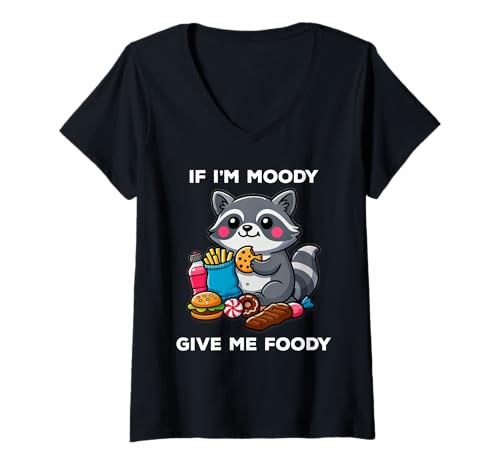 Damen If I'm Moody Give Me Foody Funny Raccoon T-Shirt mit V-Ausschnitt Damen If I'm Moody Give Me Foody Funny Raccoon T-Shirt mit V-Ausschnitt von If I'm Moody Give Me Foody Funny Raccoon Apparel