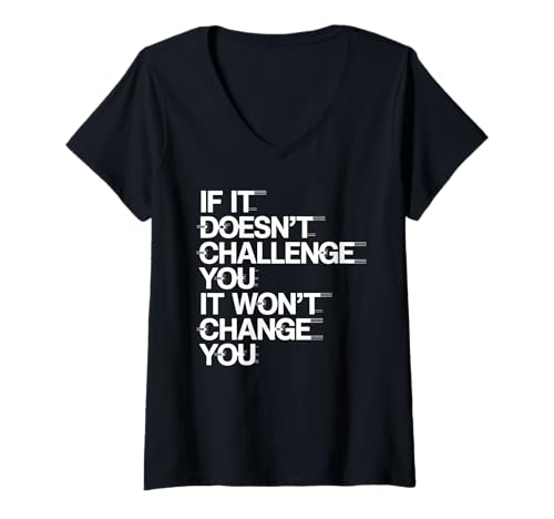 Damen If It Doesn't Challenge You Fitness Motivational Gym Saying T-Shirt mit V-Ausschnitt von If It Doesn't Challenge You It Won't Gym Quote