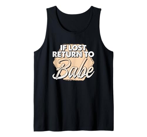 Paar passende lustige Paare, wenn verloren, kehren Sie zu Baby zurück Tank Top von If Lost Return To Babe Couple Matching Gift