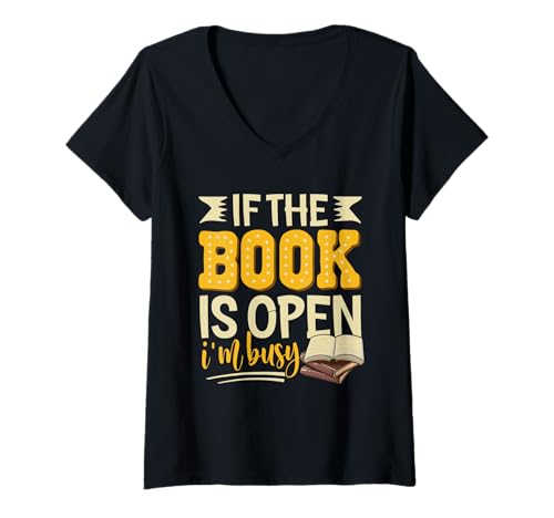 Damen Wenn das Buch geöffnet ist, bin ich beschäftigt T-Shirt mit V-Ausschnitt Damen Wenn das Buch geöffnet ist, bin ich beschäftigt T-Shirt mit V-Ausschnitt von If The Book Is Open I'm Busy Reading Read Gift