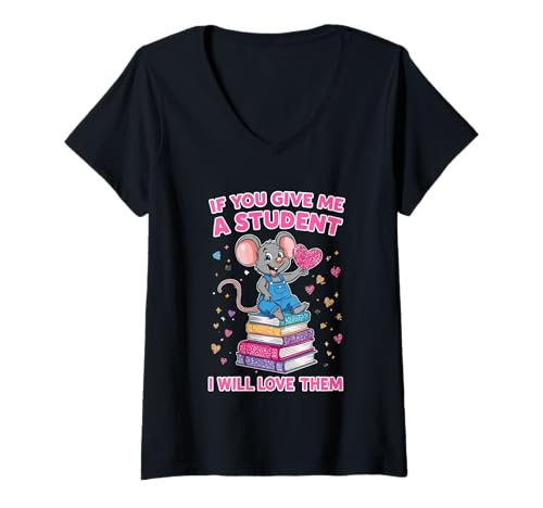 Damen Design If You Give Me A Student I Will Love Them Teacher T-Shirt mit V-Ausschnitt Damen Design If You Give Me A Student I Will Love Them Teacher T-Shirt mit V-Ausschnitt von If You Give Me A Student Love Teacher Apparel