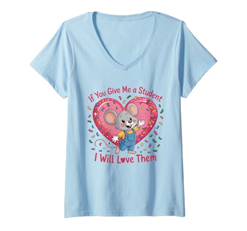 Damen Design If You Give Me A Student I Will Love Them Teacher T-Shirt mit V-Ausschnitt Damen Design If You Give Me A Student I Will Love Them Teacher T-Shirt mit V-Ausschnitt von If You Give Me A Student Love Teacher Apparel