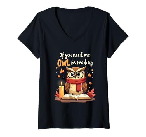 Damen If You Need Me Owl Be Reading T-Shirt mit V-Ausschnitt Damen If You Need Me Owl Be Reading T-Shirt mit V-Ausschnitt von If You Need Me Owl Be Reading Shop