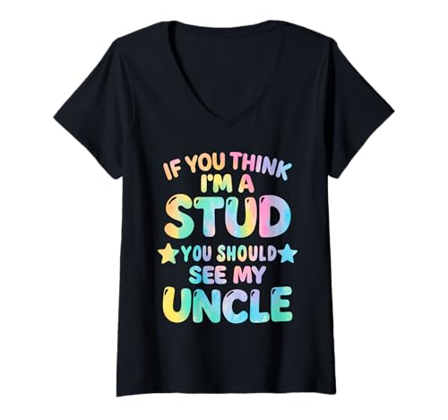 Damen If You Think I'm a Stud You Should See My Uncle T-Shirt mit V-Ausschnitt Damen If You Think I'm a Stud You Should See My Uncle T-Shirt mit V-Ausschnitt von If You Think I'm a Stud You Should See My Uncle