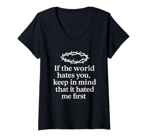 Damen If The World Hates You - Christian Jesus Bibelvers Zitat T-Shirt mit V-Ausschnitt Damen If The World Hates You - Christian Jesus Bibelvers Zitat T-Shirt mit V-Ausschnitt von If the World Hates You Christian Jesus Bible Verse