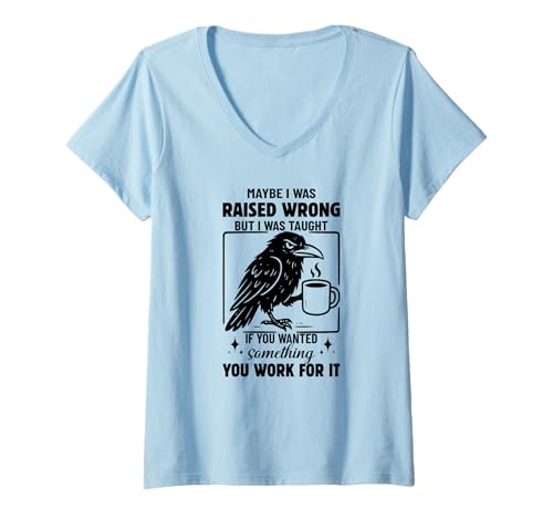 Damen Vielleicht wurde ich falsch erzogen, Aber ich wurde gelehrt T-Shirt mit V-Ausschnitt Damen Vielleicht wurde ich falsch erzogen, Aber ich wurde gelehrt T-Shirt mit V-Ausschnitt von If you wanted something work for it raven Tee