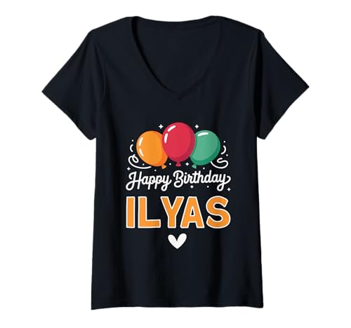 Damen Alles Gute zum Geburtstag Spruch Ilyas T-Shirt mit V-Ausschnitt Damen Alles Gute zum Geburtstag Spruch Ilyas T-Shirt mit V-Ausschnitt von Ilyas Name Spruch für Geburtstag