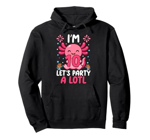Axolotl 10th Birthday Boys Girls Kid Im 10 Party A Lotl Pullover Hoodie von Im 10 Party Axolotl 10year old Birthday Tees