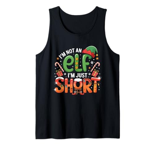 I'm Not An Elf Just Short Funny Christmas Xmas Men Women Kids Tank Top I'm Not An Elf Just Short Funny Christmas Xmas Men Women Kids Tank Top von Im Not An Elf Im Just Short Christmas