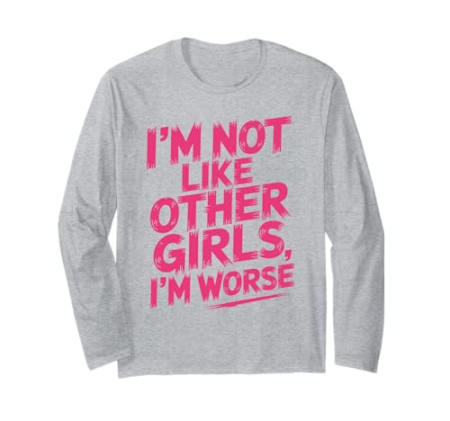 Raccoon Oppossum I'm Not Like Other Girls I'm Worse Langarmshirt Raccoon Oppossum I'm Not Like Other Girls I'm Worse Langarmshirt von Im Not Like Other Girls Im Worse Gift