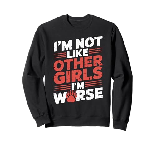 Raccoon Oppossum I'm Not Like Other Girls I'm Worse Sweatshirt von Im Not Like Other Girls Im Worse Gift
