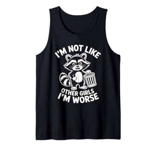 Raccoon Oppossum I'm Not Like Other Girls I'm Worse Tank Top Raccoon Oppossum I'm Not Like Other Girls I'm Worse Tank Top von Im Not Like Other Girls Im Worse Gift