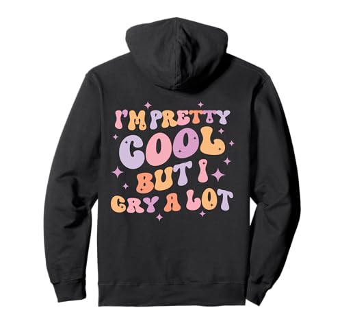 I'm Pretty Cool But I Cry A Lot Groovy Lustig für Damen Pullover Hoodie von Im Pretty Cool But I Cry a Lot cute Wavy for girl