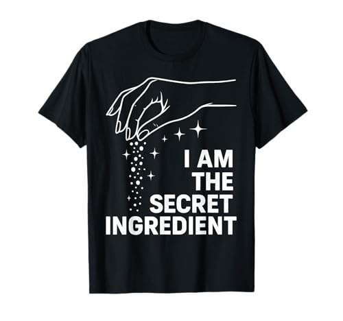 Lustige Frauen kulinarische Koch Küche Chef Die geheime Zutat T-Shirt Lustige Frauen kulinarische Koch Küche Chef Die geheime Zutat T-Shirt von Im The Secret Ingredient Funny Cooking Chef Cook