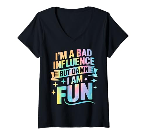 Damen Im a Bad Influence But Damn Im Fun T-Shirt mit V-Ausschnitt Damen Im a Bad Influence But Damn Im Fun T-Shirt mit V-Ausschnitt von Im a Bad Influence But Damn Im Fun Shirt