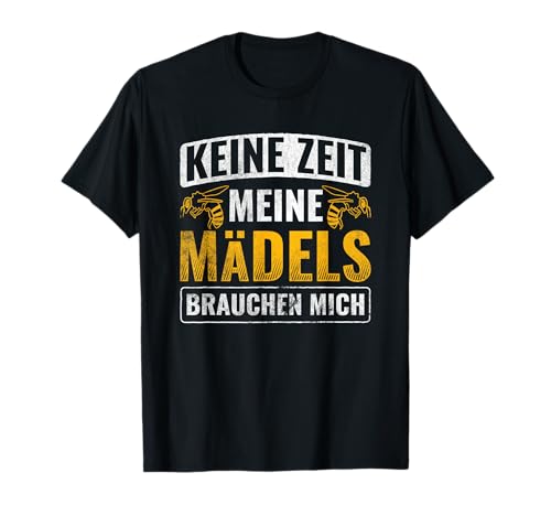 Meine Mädels Brauchen Mich Imkerei Imker T-Shirt von Imkerbedarf Geschenke für Imker