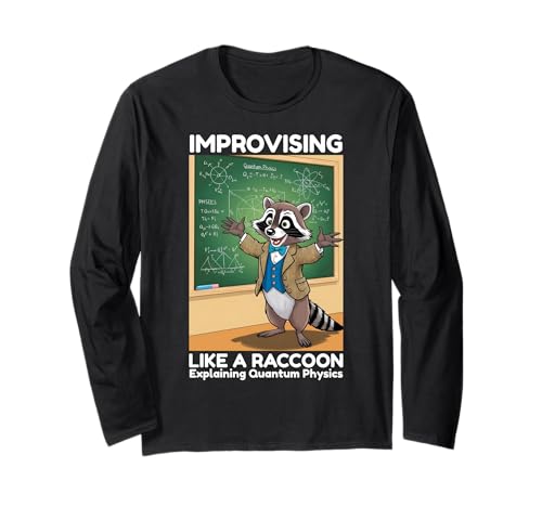 Lustiger Waschbär Improvising Meme Quantum Physics Math Men Boys Langarmshirt von Improv New Career Teacher Funny Learn on Job