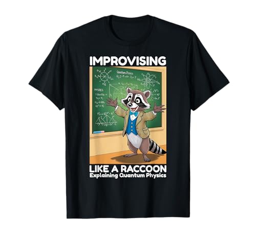 Lustiger Waschbär Improvising Meme Quantum Physics Math Men Boys T-Shirt von Improv New Career Teacher Funny Learn on Job