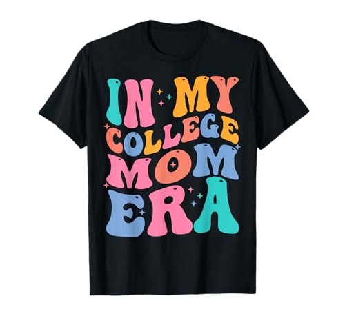 In meiner College-Mutter-Ära College-Abschluss für Mama T-Shirt In meiner College-Mutter-Ära College-Abschluss für Mama T-Shirt von In My College Mom Era College Apparel