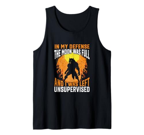 Funny In My Defense Werwolf Halloween Mond Männer, Frauen Tank Top von In My Defense I Left Unsupervised Werewolf Gift