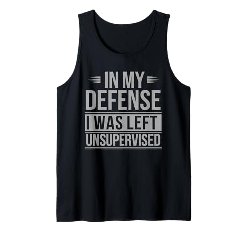 Herren Humorous In My Defense I Was Left Unsupervised T-Shirts Tank Top Herren Humorous In My Defense I Was Left Unsupervised T-Shirts Tank Top von In My Defense I Was Left Unsupervised. t shirs